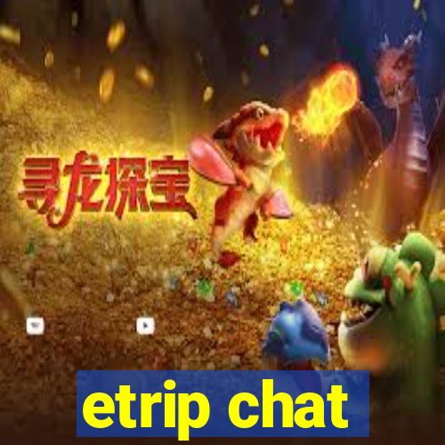 etrip chat